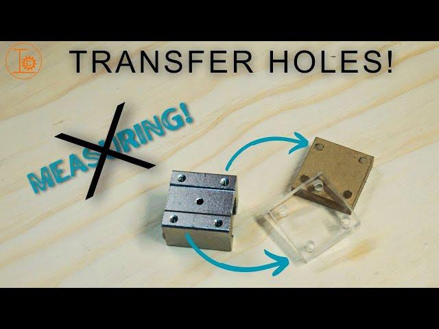 How To Transfer Holes To Your Workpiece For Drilling Without Measuring!