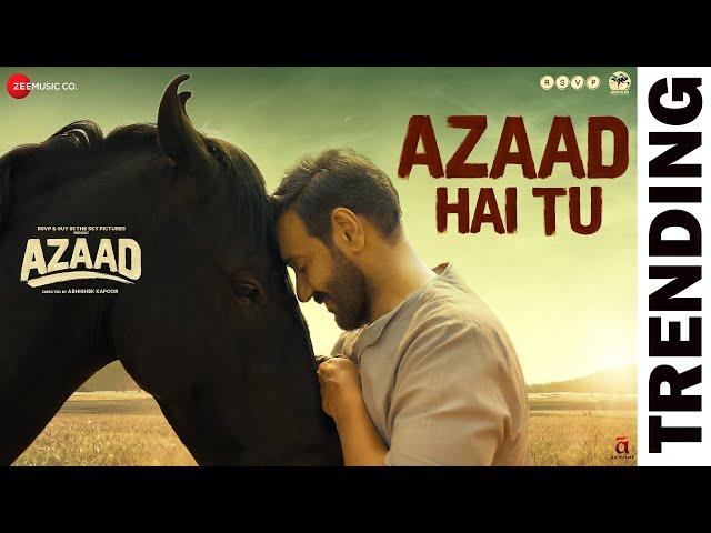 Azaad Hai Tu | Azaad | Ajay Devgn & Aaman Devgan | Arijit Singh & Amit Trivedi | Swanand K,Amitabh B