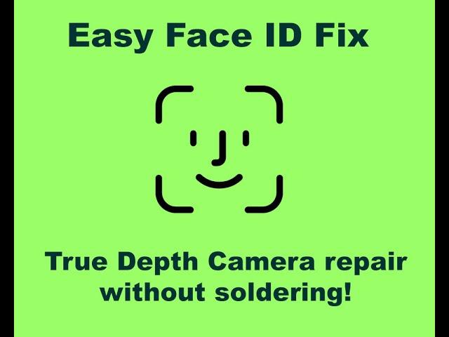 Easy Fix! Face ID True Depth Camera Repair without soldering!