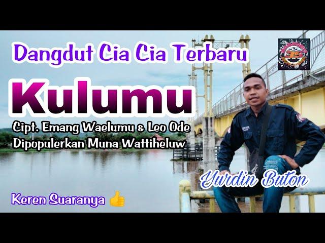 Kulumu - Muna Wattiheluw (Cover Yurdin Buton - Lagu Dangdut Buton Cia Cia Terbaru) HD