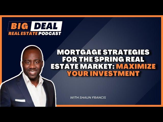 SECRET Mortgage Strategies for 2023 with Shaun Francis