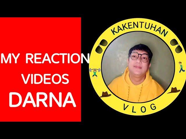 DARNA REACTION VIDEO || KAKENTUHAN VLOG