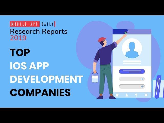 Top iOS App Development Companies 2019 | MobileAppDaily