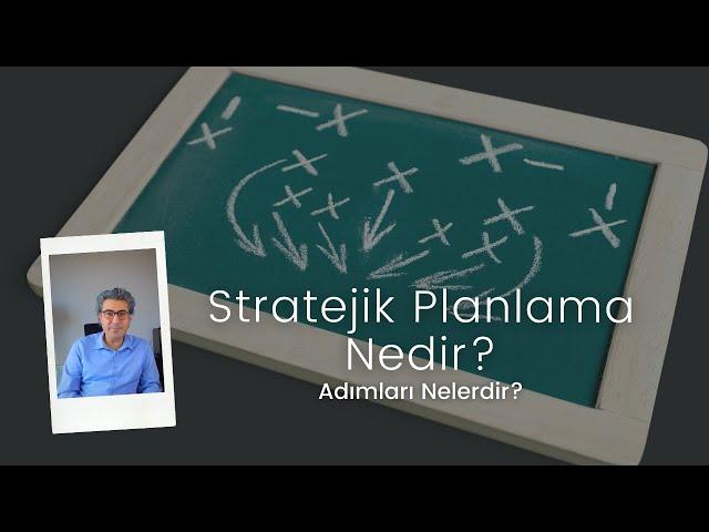 Stratejik Planlama Nedir? Adımları nelerdir?