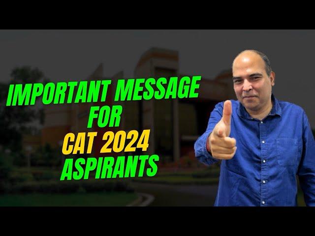 Important message for Last few days for CAT 2024