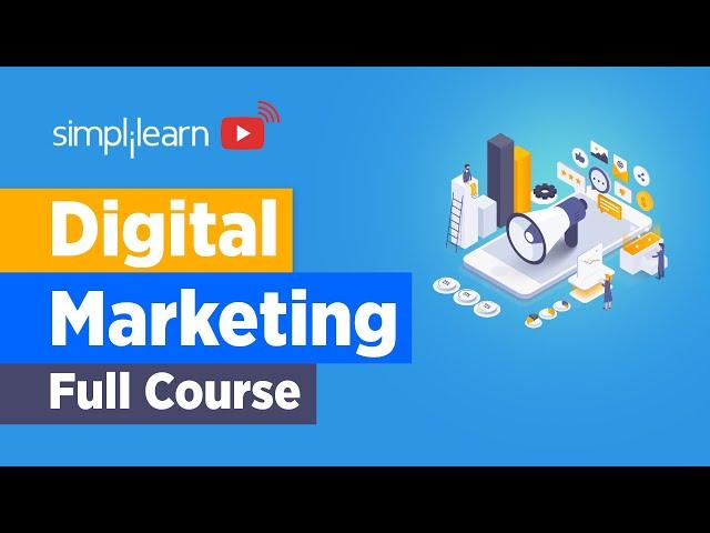 Digital Marketing Course 2021 | Learn Digital Marketing For FREE | Digital Marketing | Simplilearn