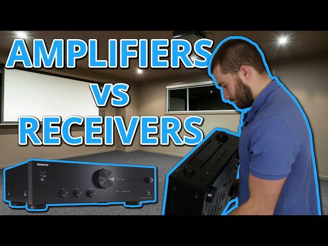 Receivers vs Amplifiers! Everything you need to know!