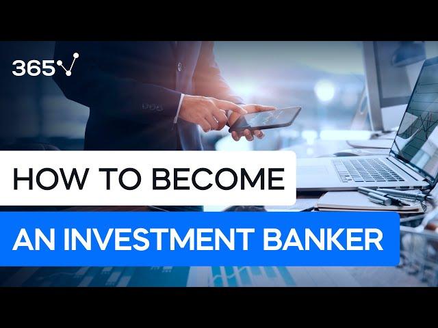 How to Become an Investment Banker