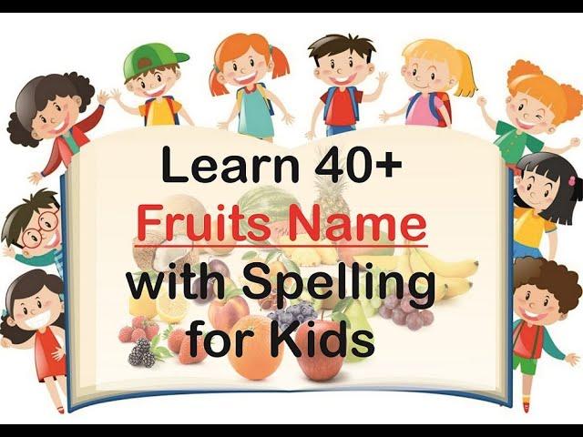 Learn Fruits Name in English with spelling | Pre School | Kids Learning | Fruits Name with picture
