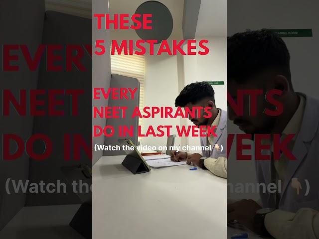 EVERY NEET ASPIRANTS DO THESE MISTAKES | LAST WEEK STRATEGY NEET 2025 #neetpreparation #neet #shorts