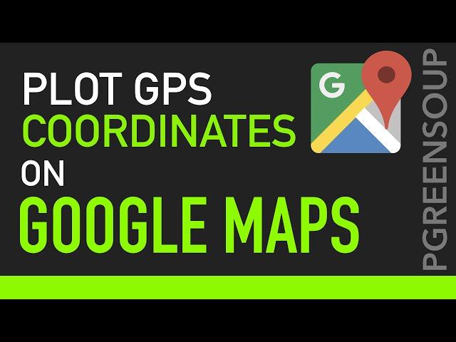 Plot a GPS Location on a Google Map My Map