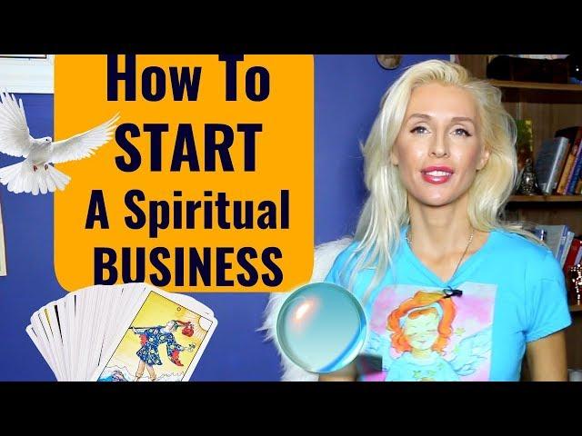 How To START a Spiritual BUSINESS