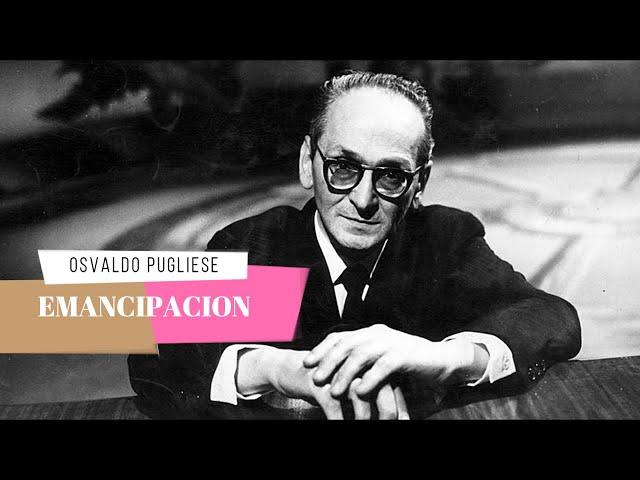 Emancipacion - Orquesta Osvaldo Pugliese