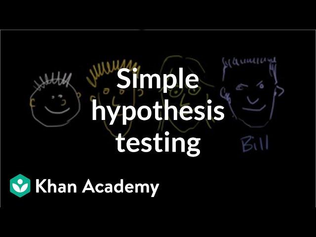 Simple hypothesis testing | Probability and Statistics | Khan Academy