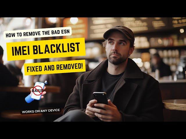 Bad ESN/IMEI: Comprehensive Guide to Remove Blacklisted IMEI