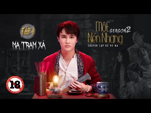 Tập 4 - MA TRẠM XÁ | Series Chuyện Ma MỘT NÉN NHANG SS2 | HUỲNH LẬP,HỒNG TRANG,VY VÂN