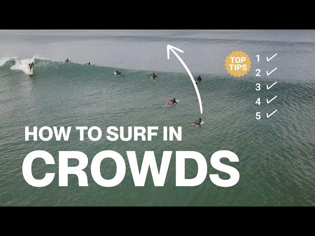 Surfing in a Crowd - 5 Tips to Catch More Waves