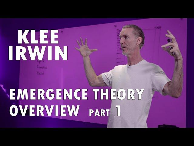 Klee Irwin - Emergence Theory Overview - Part 1 of 6