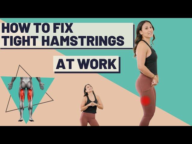 How to Fix Tight Hamstrings at Work