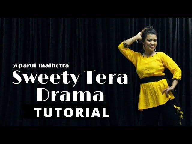 Sweety Tera Drama Dance Tutorial | Step by Step | Parul Malhotra Choreography