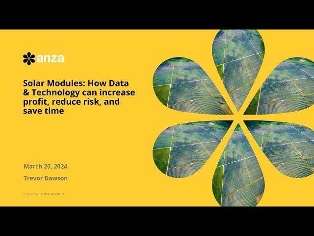 Anza Platform Brief: Solar Module Risk, Technical, and Commercial Data On Demand