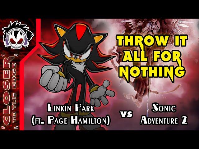 Throw It All For Nothing - Linkin Park vs Sonic Adventure 2