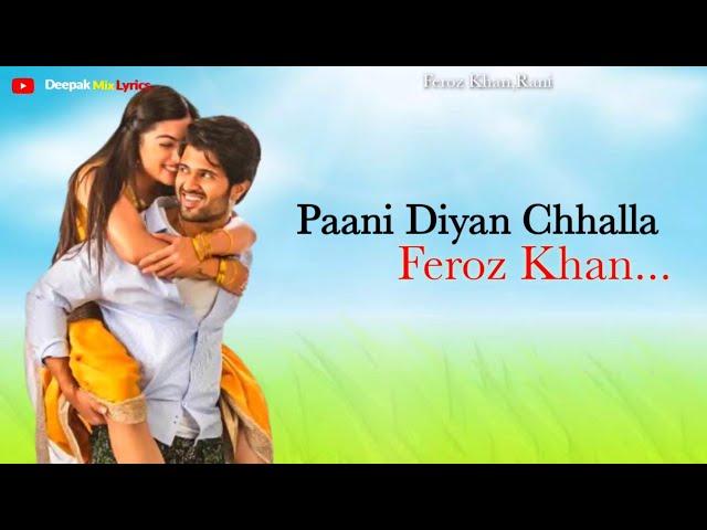 Paani Diyan Chhalla ( LYRICS ) - Feroz Khan | Romantic Full Song Lyrics  |