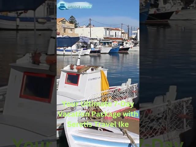 Seretis Travel Ike's 7 Day Vacation The package Discover Greece | 7 day greece vacation package