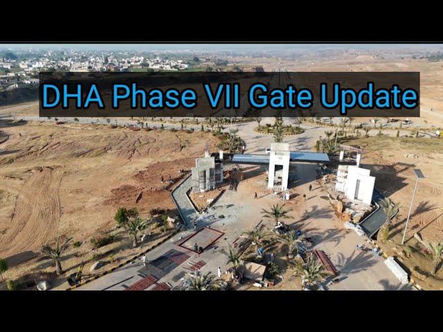 DHA Phase seven update | DHA Phase VII New Gate at Kallar Road Near Rawat