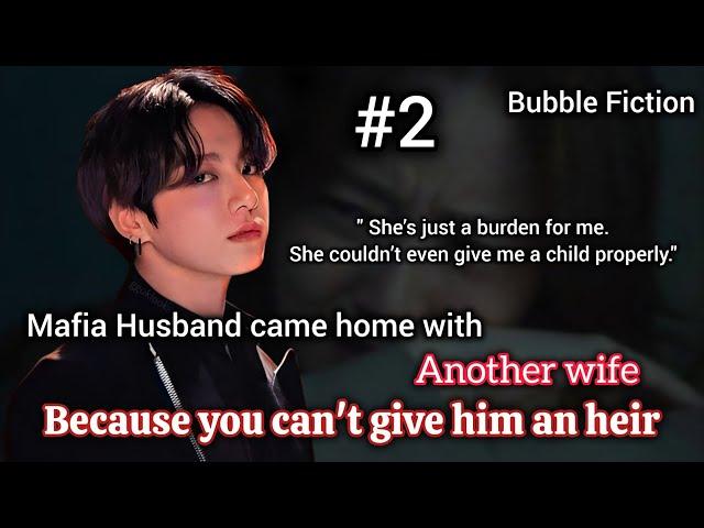Jungkook FF [2] Mafia husband came home with another woman because you can't give him an heir