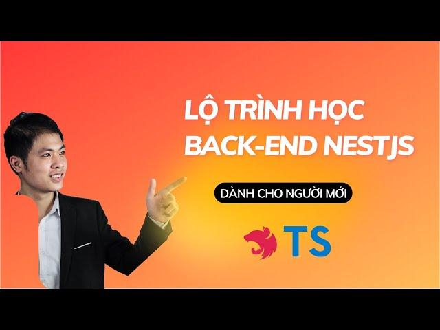 [Mindmap] Lộ trình tự học Back-End NestJS siêu chi tiết dành cho người mới