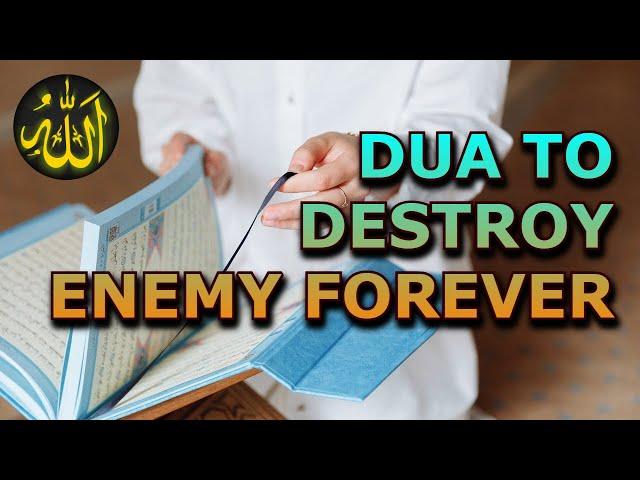 Powerful Dua To Destroy Enemy Immediately | Dua For Protection From Enemies