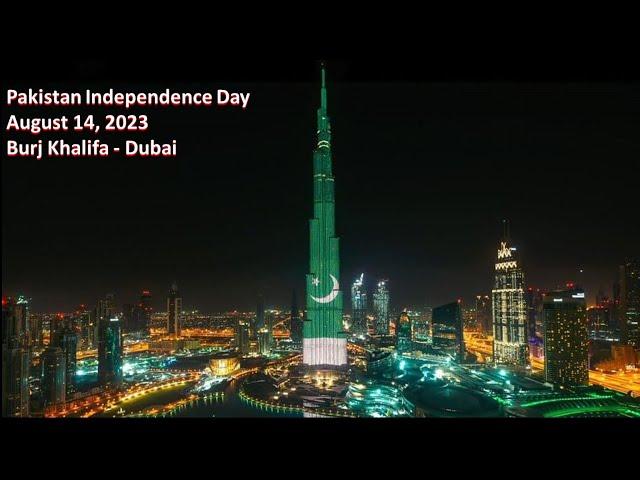 Burj Khalifa – 14 August 2023 - Pakistan 76 Independence Day Celebration