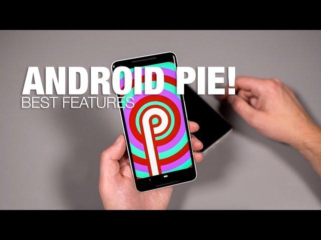 Android 9.0 is Android Pie! Best Feature Rundown!