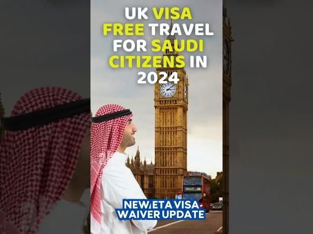 Skip the Visa! Saudi Travelers Get UK ETA Waivers