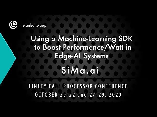 SiMa.ai: Using a Machine-Learning SDK to Boost Performance/Watt in Edge-AI Systems