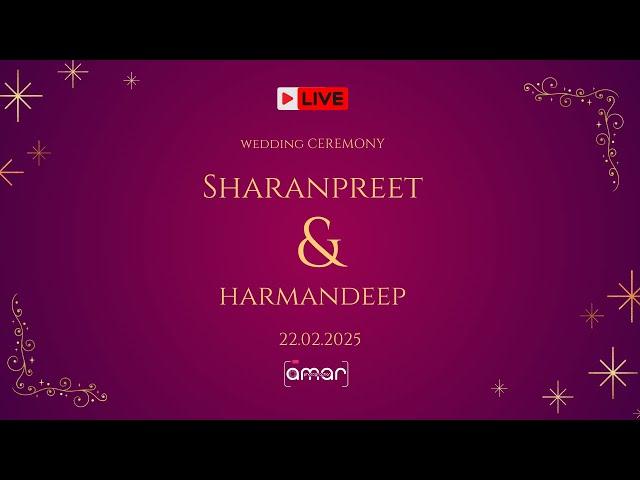 LIVE WEDDING CEREMONY | SHARANPREET SINGH WEDS HARMANDEEP KAUR