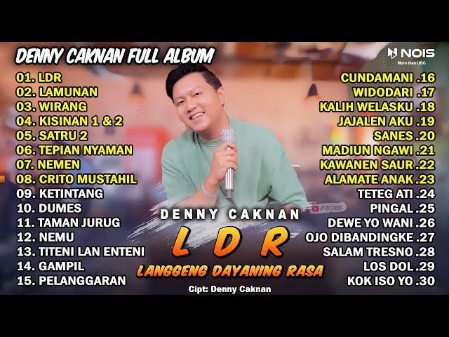 LAGU JAWA TERBARU 2024 | DENNY CAKNAN - "LANGGENG DAYANING RASA" LDR | FULL ALBUM TERBARU 2024