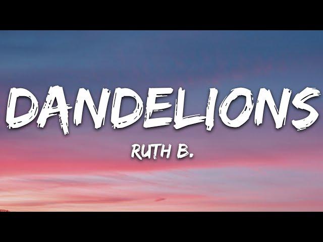 Ruth B. - Dandelions (Lyrics)