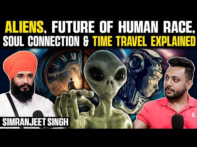 Future Of Human Race, Soul Connection & Time Travel Explained Ft. Simranjeet Singh | RealTalk Clips