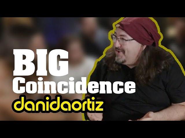 a BIG Coincidence - Dani DaOrtiz