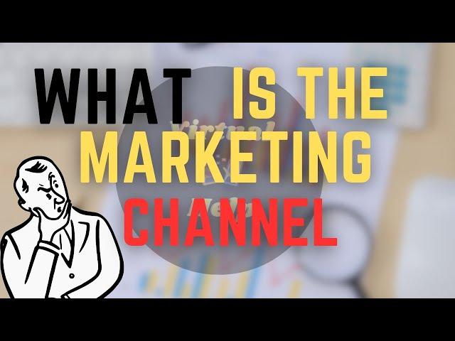 What is the marketing channel | Digital Marketing | Virtual Help