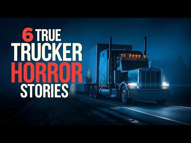 6 True Disturbing Trucker Horror Stories। creepy Darker