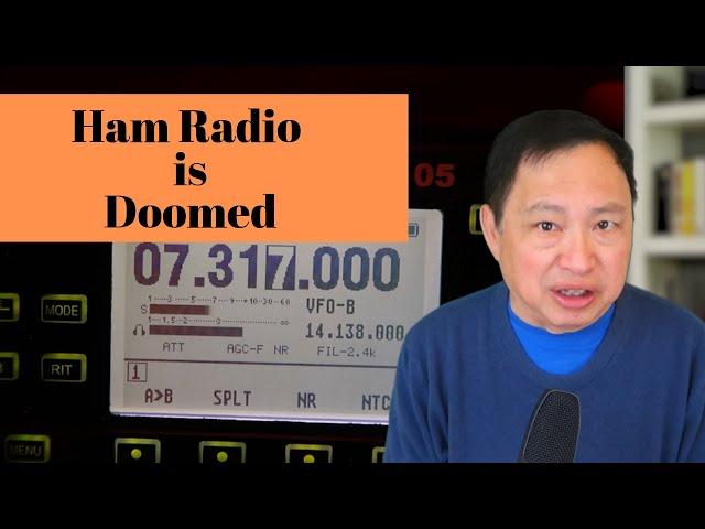 Ham Radio is Doomed