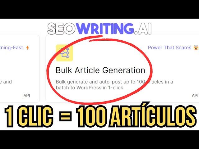 SEOWriting: Genera Artículos EN LOTE con 1 Clic (Publica en WordPress Automáticamente)