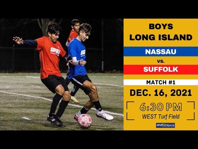 Long Island "Nassau vs. Suffolk" MATCH #1 | Thurs, Dec. 16, 2021 (6:30 kickoff - West Turf Field)