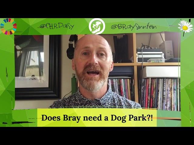 Dog Park for Bray?!