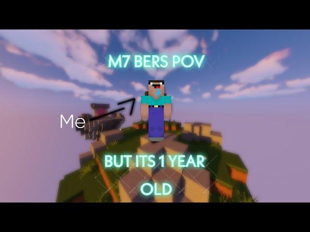 M7 Bers POV BUT ITS ONE YEAR OLD | Hypixel Skyblock