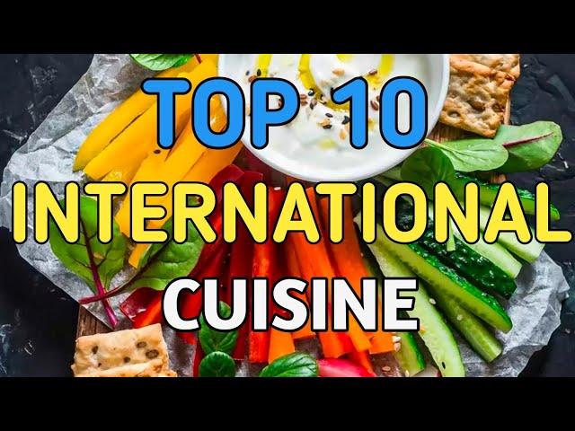 MOST TOP 10 INTERNATIONAL CUISINES ||INTERNATIONAL CUISINES RECIPES || MAIN COURSE RECIPES 