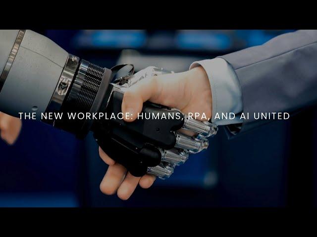 The Future of Work: RPA, AI, and Human Collaboration